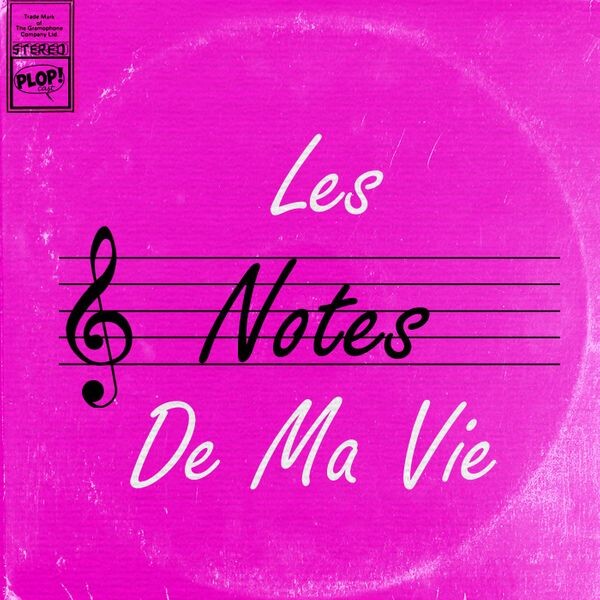 Les Notes De Ma Vie