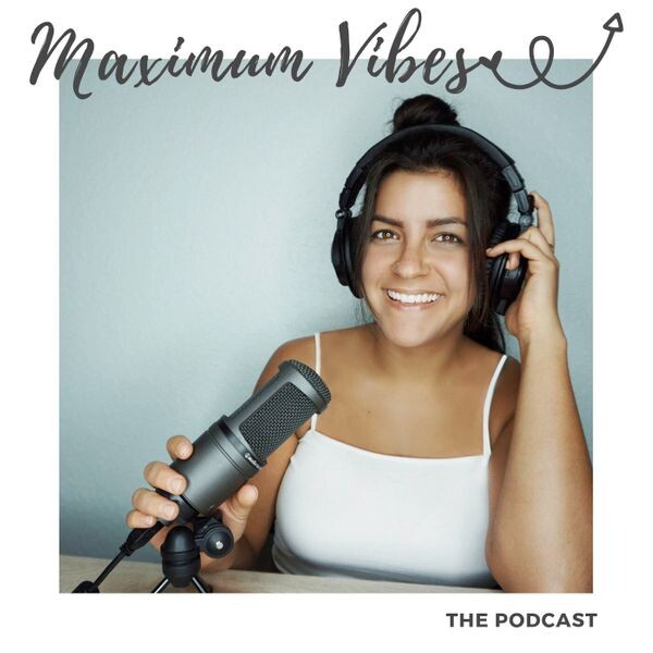 Maximum Vibes Podcast