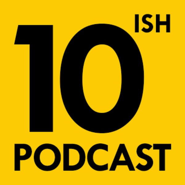 10ish Podcast
